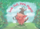 Look Out, Pink Piglet! - eBook