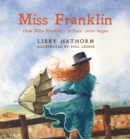 Miss Franklin : How Miles Franklin's brilliant career began - eBook