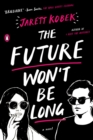 Future Won't Be Long - eBook