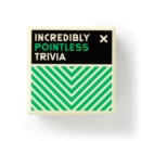 Incredibly Pointless Trivia - Book