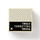 Truly Terrifying Trivia - Book