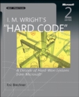 I.M. Wright's Hard Code : A Decade of Hard-Won Lessons from Microsoft - eBook