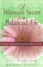 A Woman's Secret to a Balanced Life : Finding God's Refreshing Priorities for You - eBook