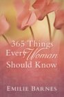 365 Things Every Woman Should Know - eBook