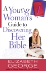 A Young Woman's Guide to Discovering Her Bible - eBook