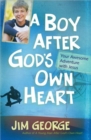A Boy After God's Own Heart : Your Awesome Adventure with Jesus - Book