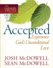 Accepted--Experience God's Unconditional Love - eBook