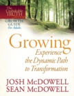 Growing--Experience the Dynamic Path to Transformation - eBook