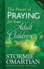 The Power of Praying(R) for Your Adult Children - eBook