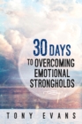 30 Days to Overcoming Emotional Strongholds - eBook
