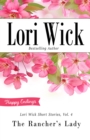 Lori Wick Short Stories, Vol. 4 : The Rancher's Lady - eBook