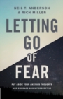 Letting Go of Fear : Put Aside Your Anxious Thoughts and Embrace God's Perspective - Book