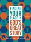 Finding Your Place in God's Great Story : A Book About the Bible and You - eBook