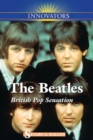 The Beatles : British Pop Sensation - eBook