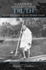 Gandhi's Experiments with Truth : Essential Writings by and about Mahatma Gandhi - eBook