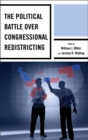 Political Battle over Congressional Redistricting - eBook