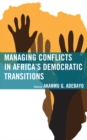 Managing Conflicts in Africa's Democratic Transitions - eBook