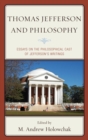 Thomas Jefferson and Philosophy : Essays on the Philosophical Cast of Jefferson's Writings - eBook