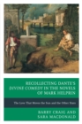 Recollecting Dante's Divine Comedy in the Novels of Mark Helprin : The Love That Moves the Sun and the Other Stars - eBook