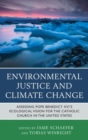Environmental Justice and Climate Change : Assessing Pope Benedict XVI's Ecological Vision for the Catholic Church in the United States - eBook