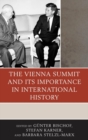 Vienna Summit and Its Importance in International History - eBook
