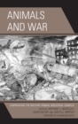Animals and War : Confronting the Military-Animal Industrial Complex - eBook