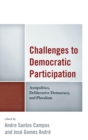 Challenges to Democratic Participation : Antipolitics, Deliberative Democracy, and Pluralism - eBook