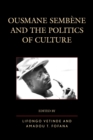 Ousmane Sembene and the Politics of Culture - eBook