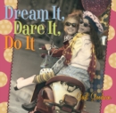 Dream It, Dare It, Do It : Reach for the Stars, Girlfriends! - eBook