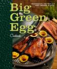 Big Green Egg Cookbook : Celebrating the Ultimate Cooking Experience - Book