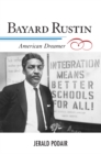 Bayard Rustin : American Dreamer - eBook