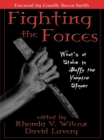 Fighting the Forces : What's at Stake in Buffy the Vampire Slayer - eBook