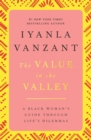 Value in the Valley : A Black Woman's Guide through Life's Dilemmas - eBook