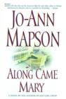 Along Came Mary : A Bad Girl Creek Novel - eBook