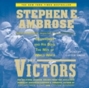 The Victors : Eisenhower and His Boys: The Men of World War II - eAudiobook