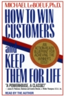 How To Win Customers And Keep Them For Life : An Action-Ready Blueprint for Achieving the Winner's Edge! - eAudiobook