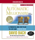 The Automatic Millionaire : A Powerful One-Step Plan to Live and Finish Rich - eAudiobook