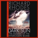 Dark Sun : The Making of the Hydrogen Bomb - eAudiobook