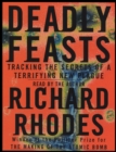 Deadly Feasts : Tracking the Secrets of a Terrifying New Plague - eAudiobook