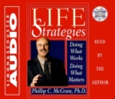 Life Strategies : Doing What Works Doing What Matters - eAudiobook