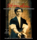The Secret Life of Houdini : The Making of America's First Superhero - eAudiobook