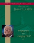 Bringing Peace to a Changing World : Sunday Mornings in Plains: Bible Study with Jimmy Carter - eAudiobook