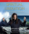 Spiritual Liberation : Fulfilling Your Soul's Potential - eAudiobook