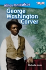 Ninos fantasticos: George Washington Carver - eBook