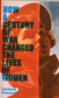How a Century of War Changed the Lives of Women - Book