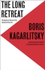 The Long Retreat : Strategies to Reverse the Decline of the Left - Book