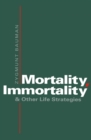 Mortality, Immortality and Other Life Strategies - eBook