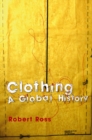 Clothing : A Global History - eBook