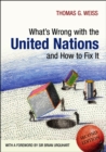 What's Wrong with the United Nations and How to Fix it - eBook
