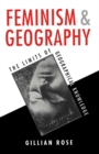 Feminism and Geography : The Limits of Geographical Knowledge - eBook